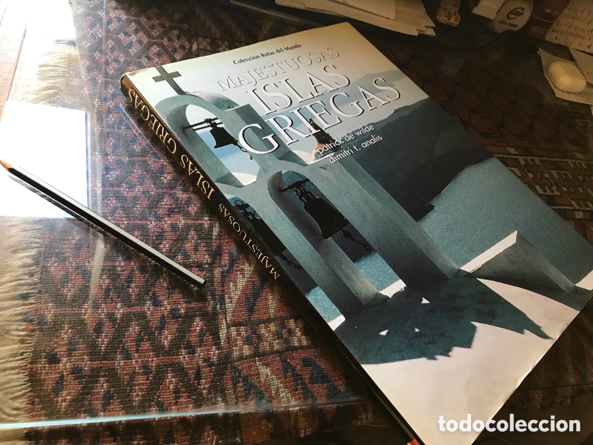 Libros: Majestuosas Islas griegas. Patrick de Wilde. Dimitri T. Analis