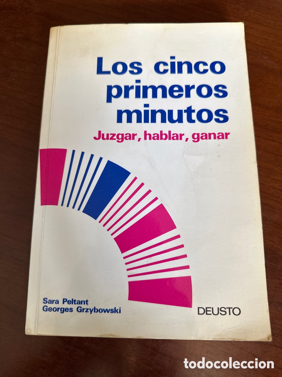 Libros: LOS CINCO PRIMEROS MINUTOS: JUZGAR, HABLAR, GANAR. BIBLIOTECA DEUSTO DE DESARROLLO PERSONAL.