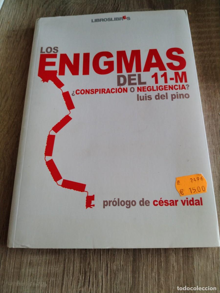 Libros: Los enigmas del 11-M- Luis del pino-pr&oacute;logo de C&eacute;sar Vidal