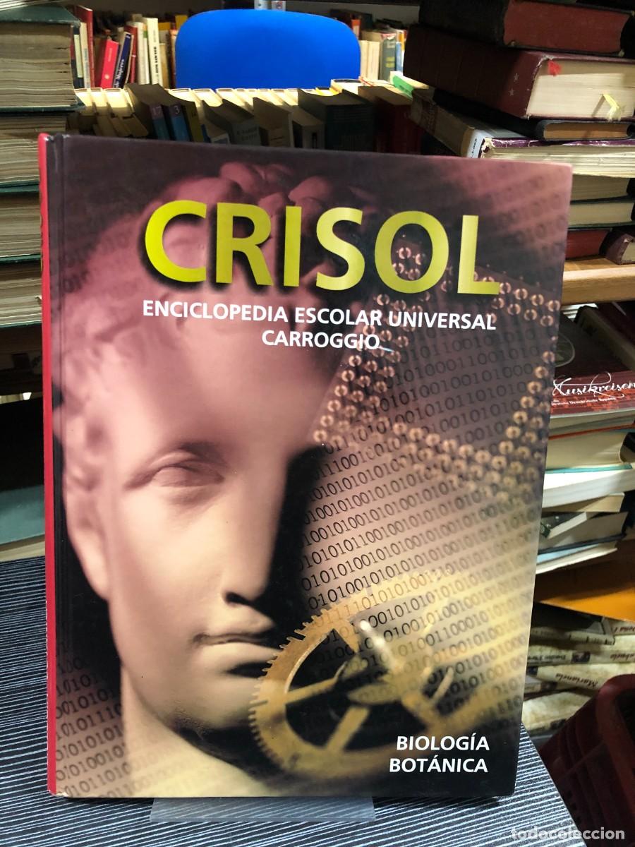 B&uuml;cher: Crisol: Enciclopedia Escolar Universal - Biolog&iacute;a / Bot&aacute;nica Carroggio