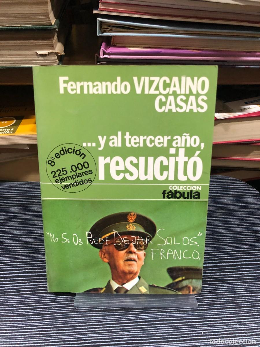 Libros: ...y al tercer a&ntilde;o, resucit&oacute; Fernando Vizca&iacute;no Casas