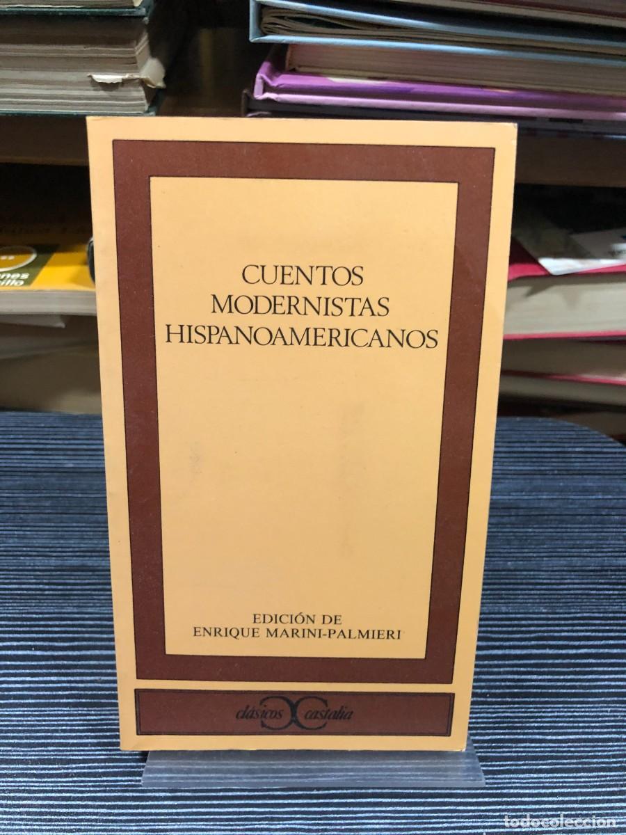 Libros: Cuentos modernistas hispanoamericanos Ed. Enrique Marini-Palmieri / Cl&aacute;sicos Castalia