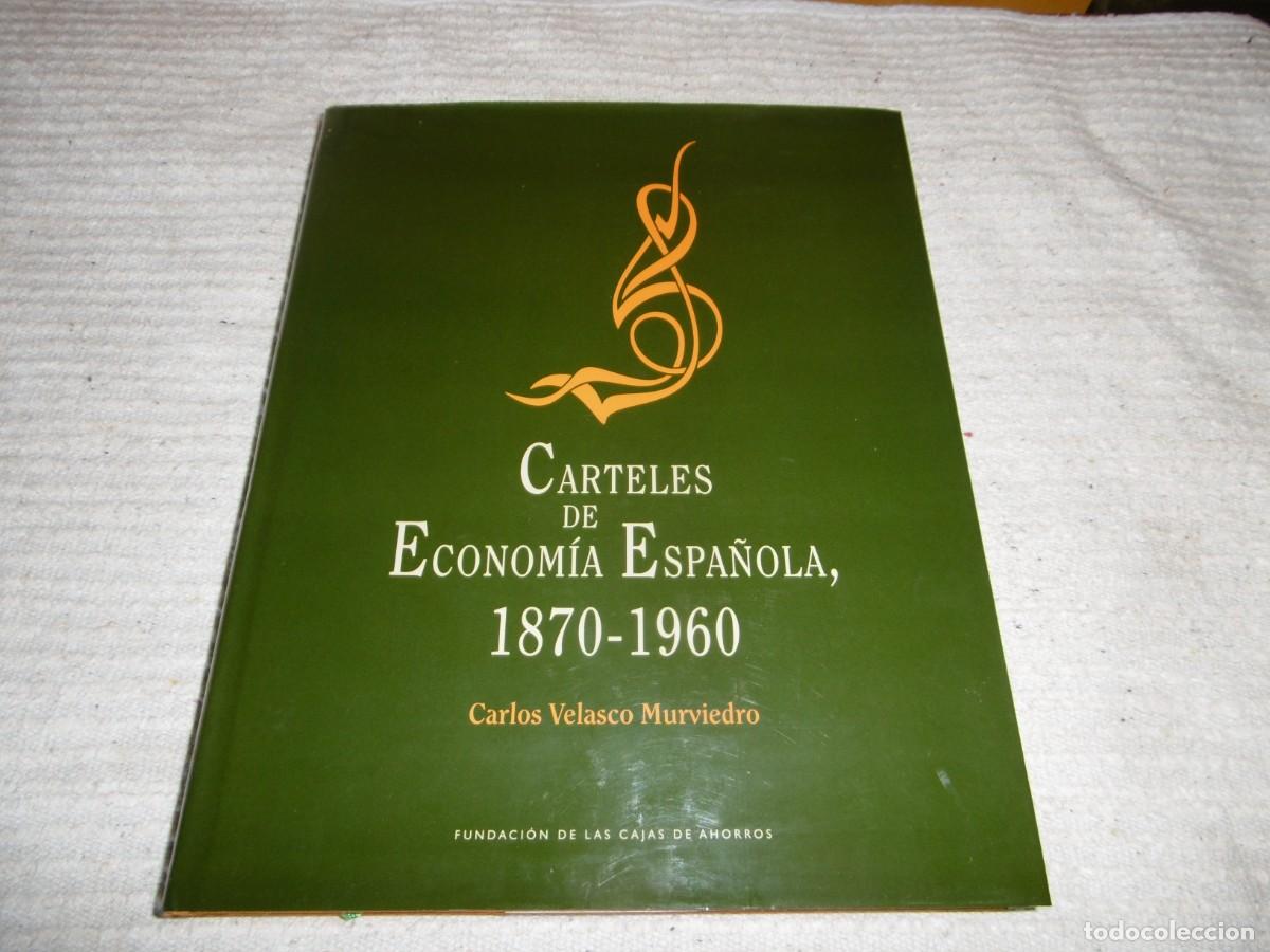 Libros: CARTELES DE ECONOM&Iacute;A ESPA&Ntilde;OLA 1870-1960. PUBLICIDAD.