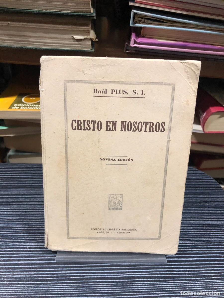 Libros: Cristo en nosotros Ra&uacute;l Plus, S. I. (Editorial Librer&iacute;a Religiosa)