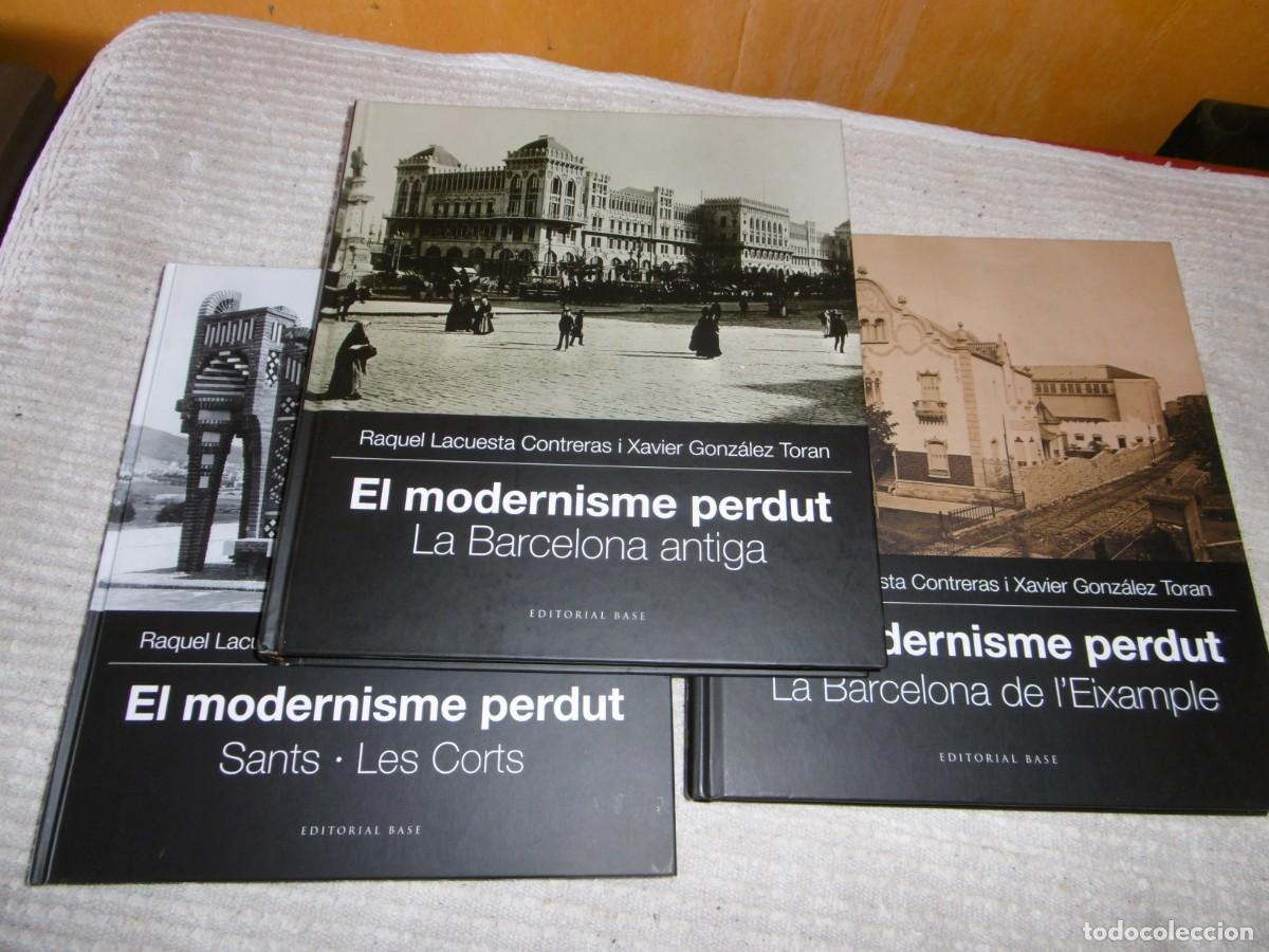 Libros: EL MODERNISME PERDUT. HIST&Ograve;RIA BARCELONA. 3 VOLUMS.