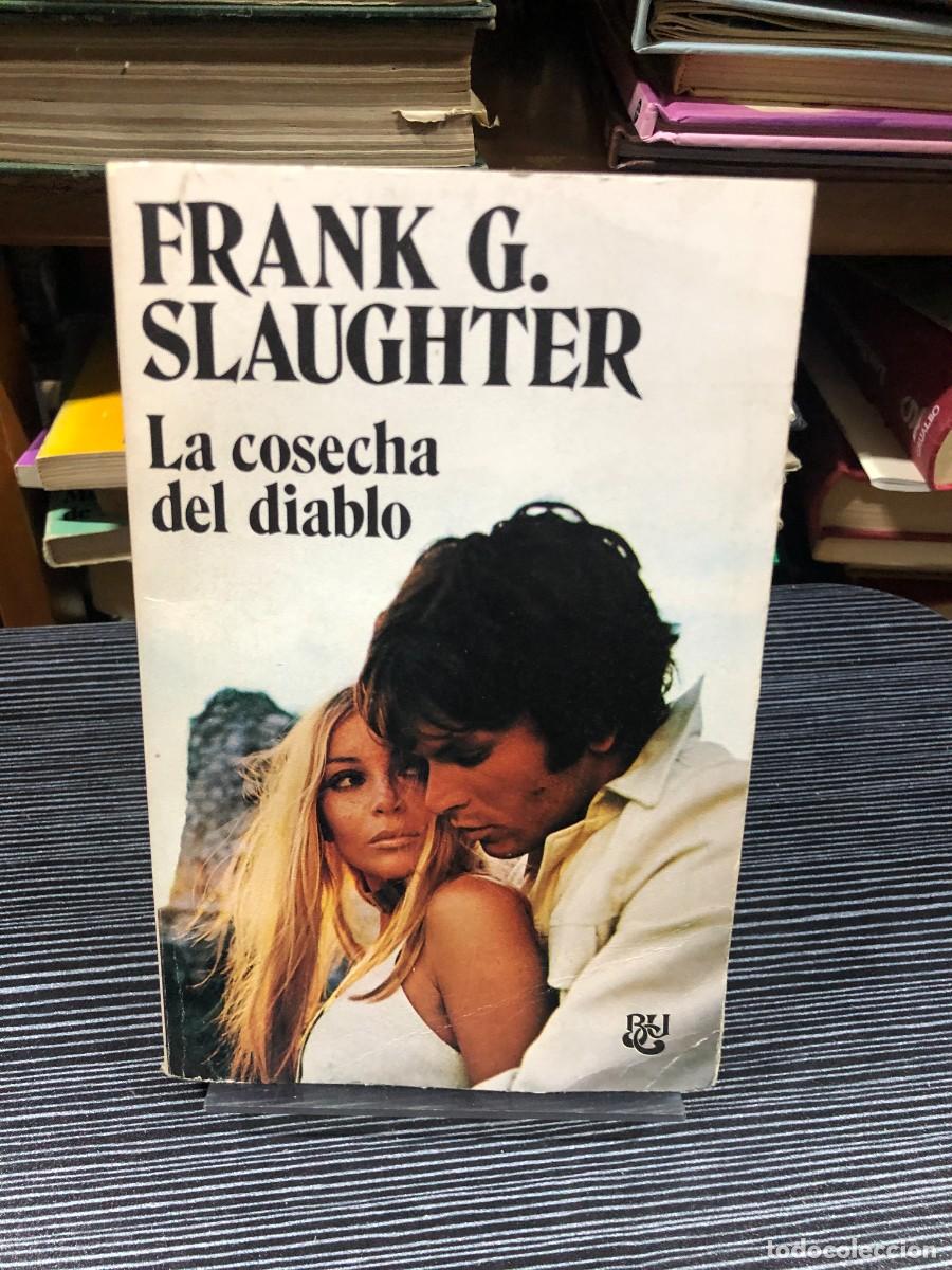 Libros: La cosecha del diablo Frank G. Slaughter (Ediciones B / Roca)