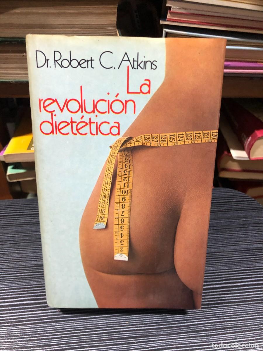 Libros: La revoluci&oacute;n diet&eacute;tica Dr. Robert C. Atkins