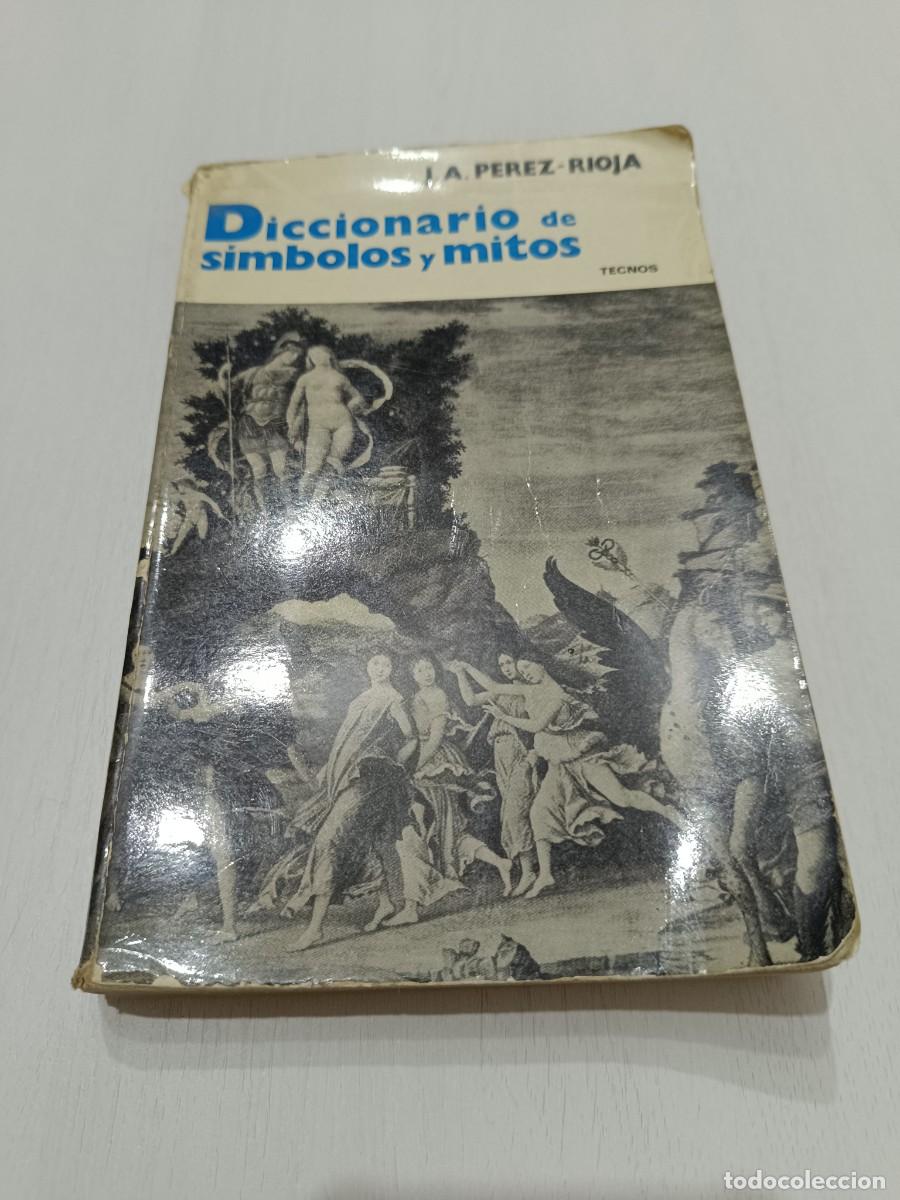 Libros: Diccionario de S&iacute;mbolos y Mitos. J.A.Perez-Rioja