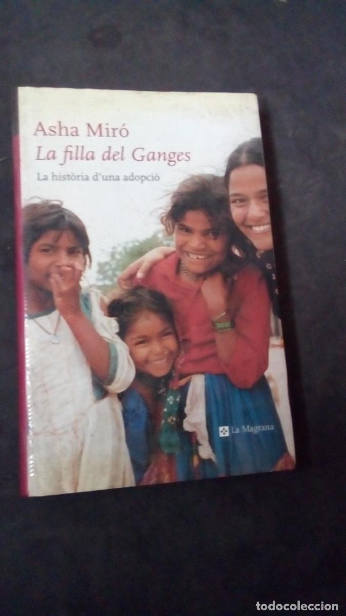 books: LA FILLA DEL GANGES / ASHA MIR&Oacute; / LA MAGRANA / TAPA DURA CON SOBRECUBIERTA / NUEVO / CATALAN