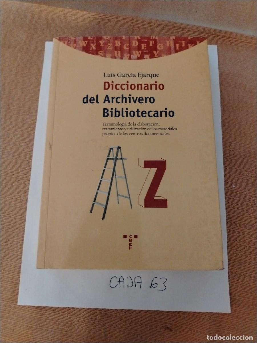 Libros: Libro diccionario del archivero bibliotecario, Luis Garcia ejarque