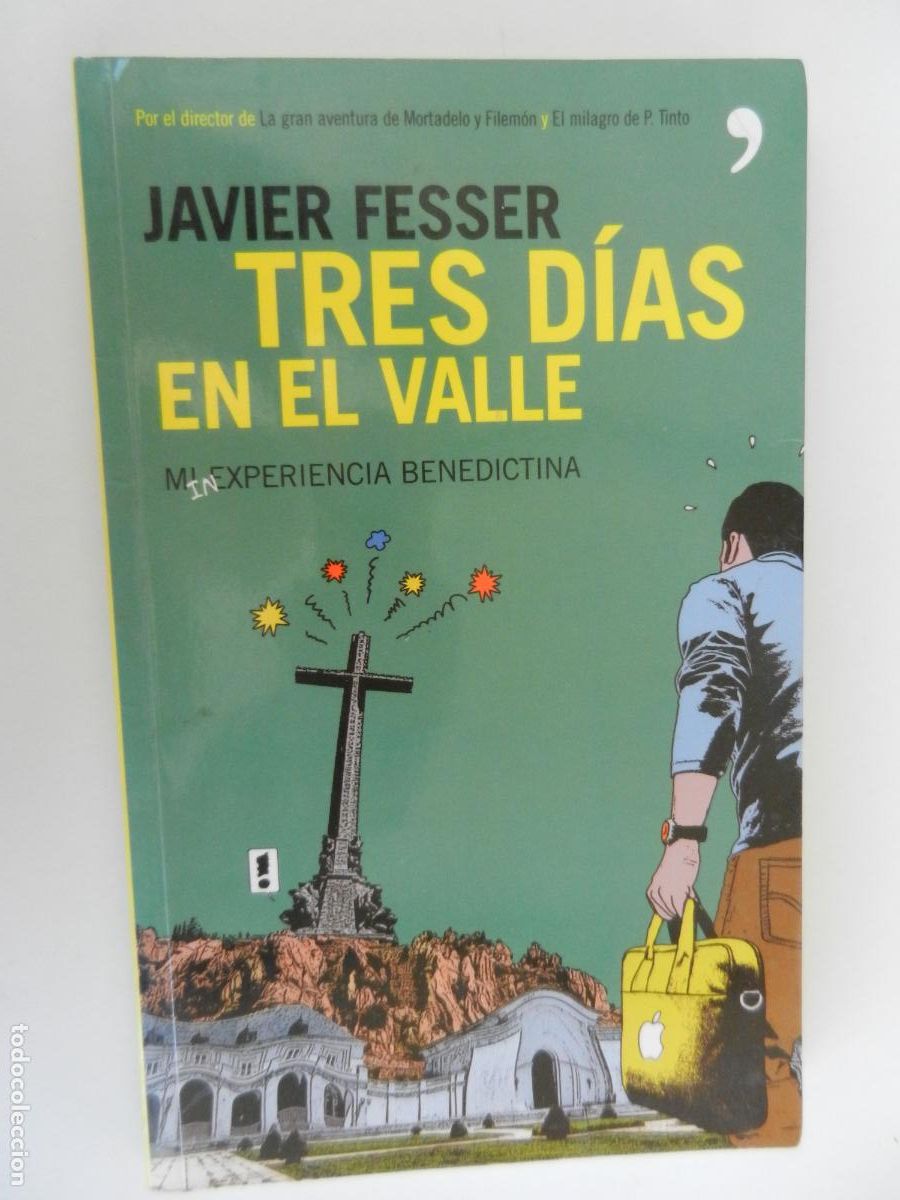 Libros: TRES DIAS EN EL VALLE - MI EXPERIENCIA BENEDICTINA - JAVIER FESSER - TEMAS DE HOY 1&ordf; EDC 2005