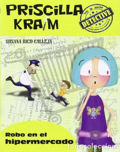 Livres: Priscilla Kraim 3. Robo en el hipermercado- 9788494308260
