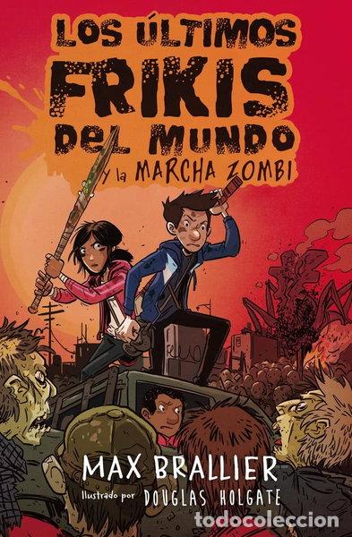 Libros: Los &uacute;ltimos frikis del mundo y la marcha zombi- 9788416387953