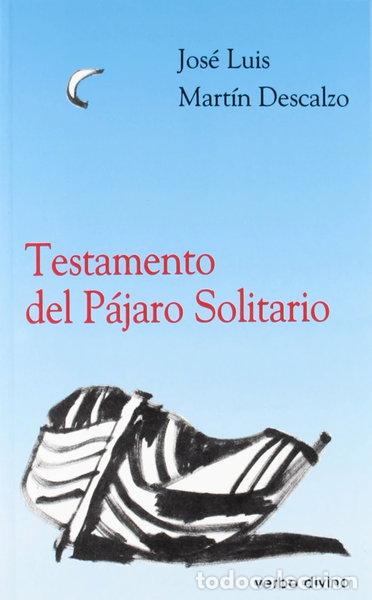 Libros: Testamento del p&aacute;jaro solitario- 9788471517593