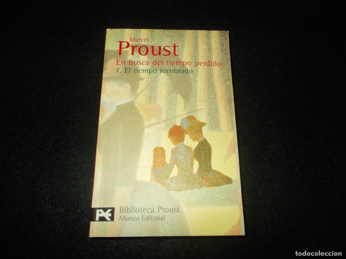 Libros: EN BUSCA DEL TIEMPO PERDIDO 7. Marcel PROUST. Alianza Editorial 2006. Libro Novela