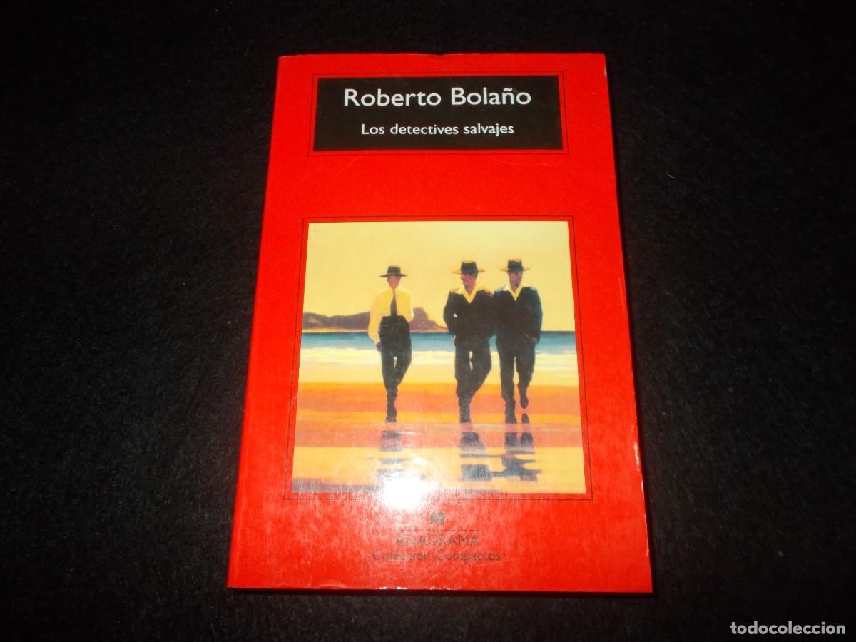 Libros: LOS DETECTIVES SALVAJES, Roberto Bola&ntilde;o. ANAGRAMA 2009. Libro Novela