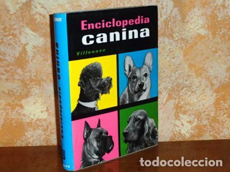 B&uuml;cher: ENCICLOPEDIA CANINA - VV. AA. - Publicada bajo la direcci&oacute;n de Villenave