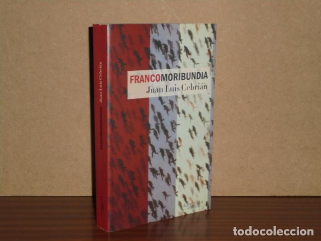 Libri di seconda mano: FRANCOMORIBUNDIA - Cebri&aacute;n, Juan Luis