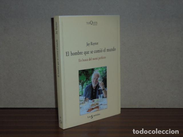Libri di seconda mano: EL HOMBRE QUE SE COMI&Oacute; EL MUNDO - En busca del men&uacute; perfecto - Rayner, Jay