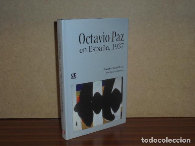 B&uuml;cher: OCTAVIO PAZ EN ESPA&Ntilde;A, 1937 - Paz, Octavio - Danubio Torres Fierro, antolog&iacute;a y pr&oacute;logo