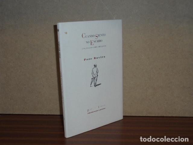 Libri di seconda mano: CUANDO SIENTO NO ESCRIBO (Un ensayo sobre B&eacute;cquer) - Rovira, Pere