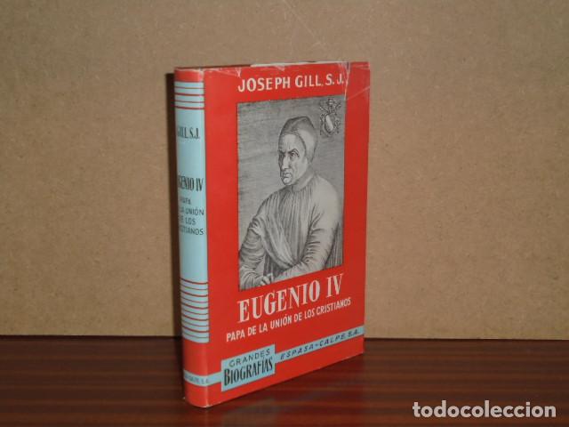 Libri di seconda mano: EUGENIO IV - Papa de la uni&oacute;n de los cristianos - Gill, Joseph