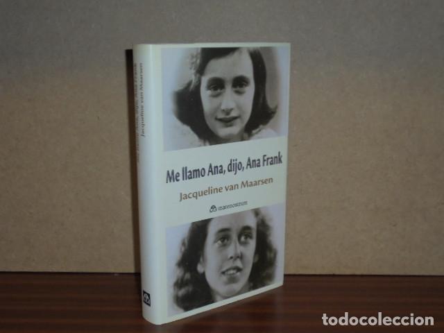 Libros: ME LLAMO ANA, DIJO ANA FRANK - Maarsen, Jacqueline van
