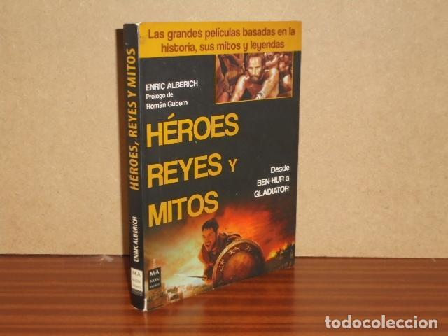 Libros: H&Eacute;ROES, REYES Y MITOS - Desde Ben-Hur a Gladiator - Alberich, Enric