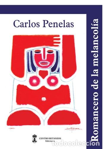 Libri di seconda mano: Romancero de La Melancolia - Carlos Penelas