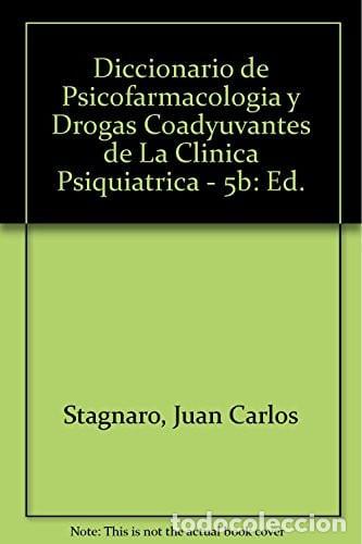 Libri di seconda mano: Diccionario de psicofarmacolog&iacute;a y drogas coadyuvantes de la cl&iacute;nica psiqui&aacute;trica - Juan Carlos Stag