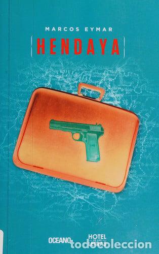 Libros: Hendaya - Marcos Eymar