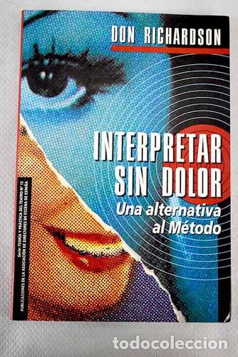 Libros: Interpretar sin dolor una alternativa al M&eacute;todo - Don Richardson