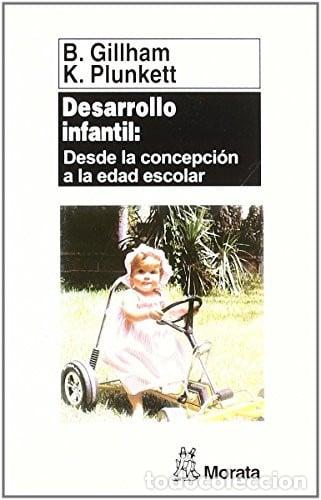 Libros: Desarrollo infantil desde la concepci&oacute;n a la edad escolar - Bill Gillham, Kim Plunkett