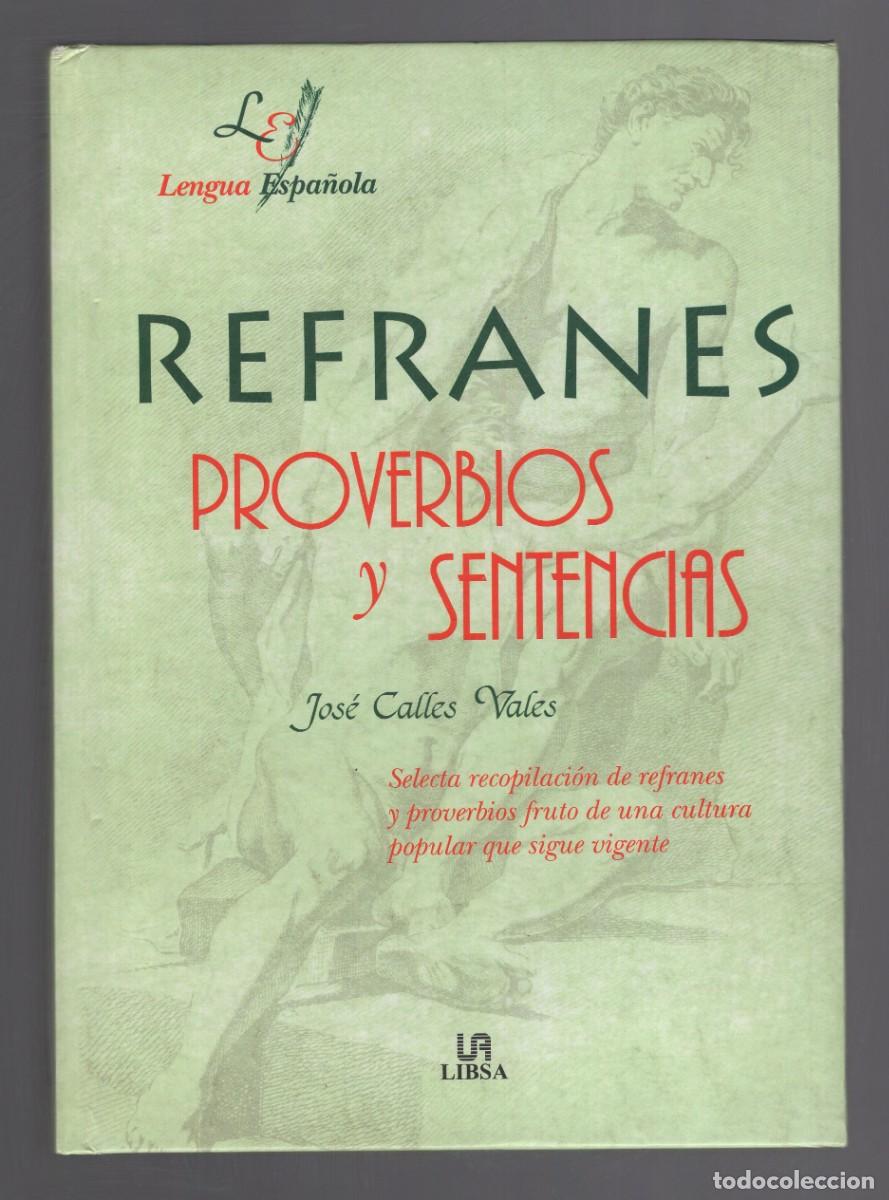 Libros: Refranes, proverbios y sentencias. Jos&eacute; Calles Vales - LIBSA, 2001