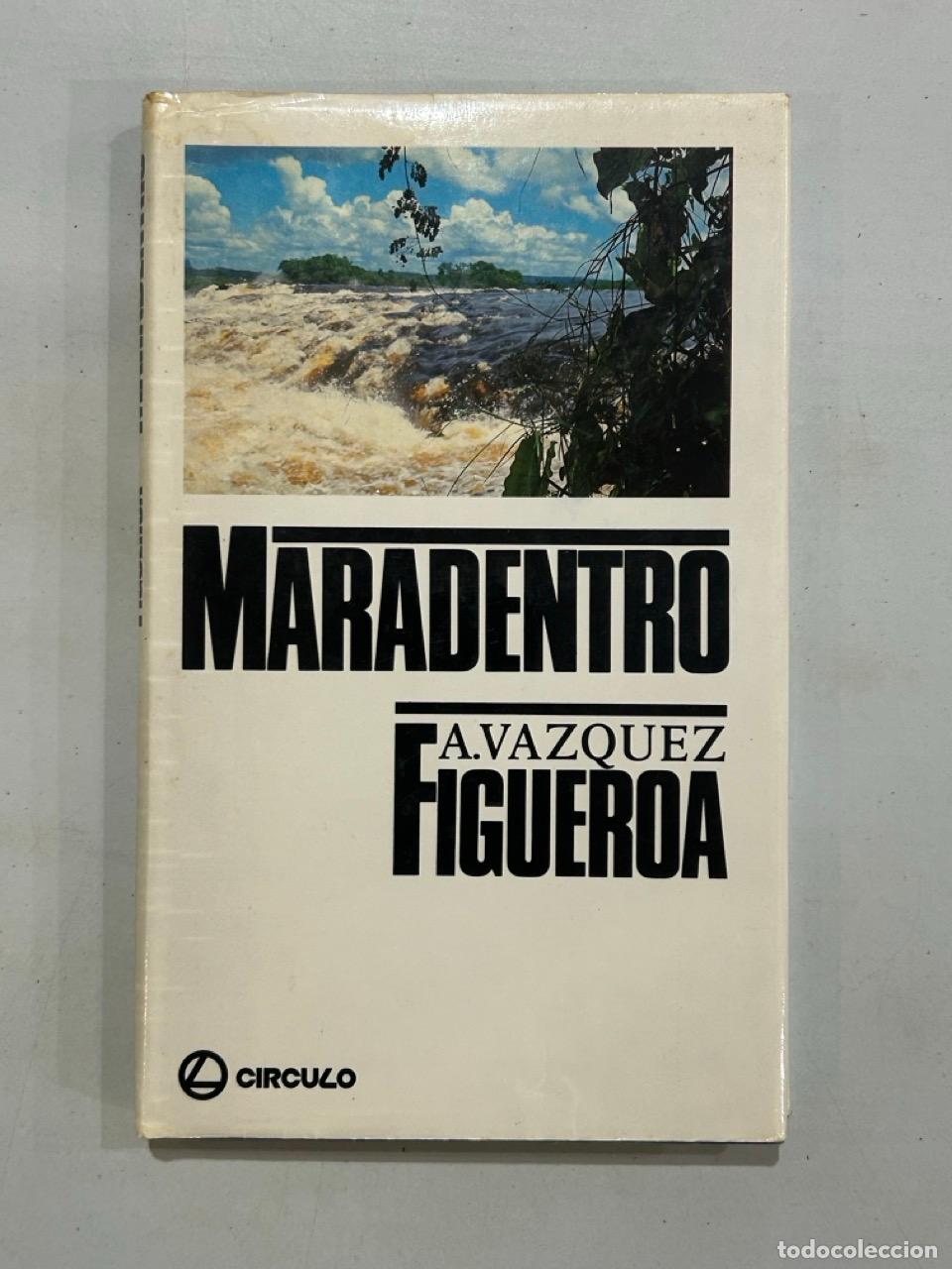 B&uuml;cher: A. V&aacute;zquez Figueroa - Maradentro