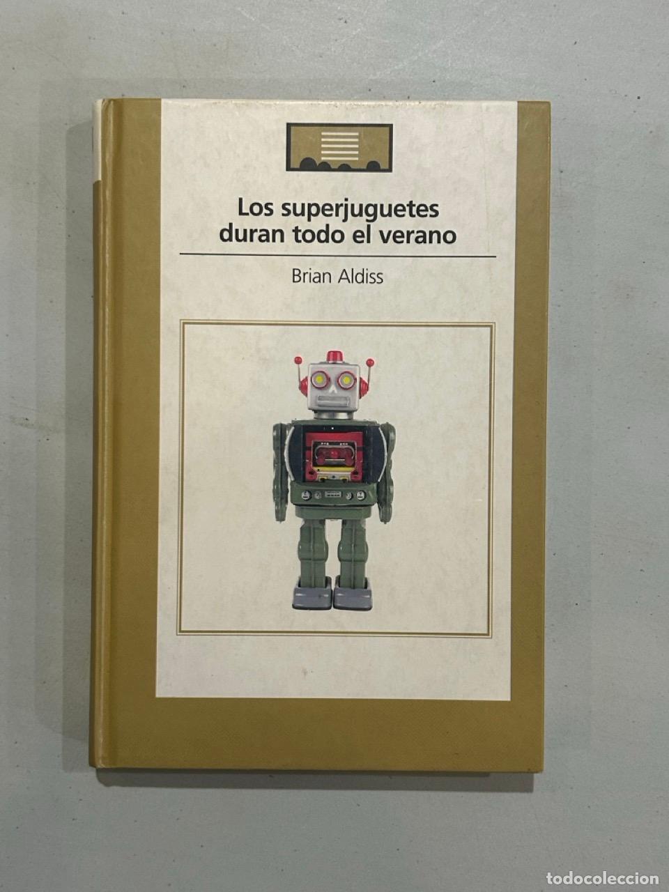 Libri di seconda mano: Brian Aldiss - Los superjuguetes duran todo el verano