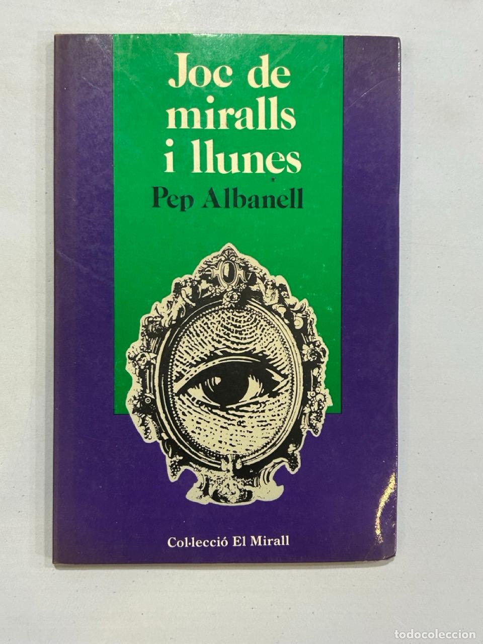 Libri di seconda mano: Pep Albanell - Joc de miralls i llunes