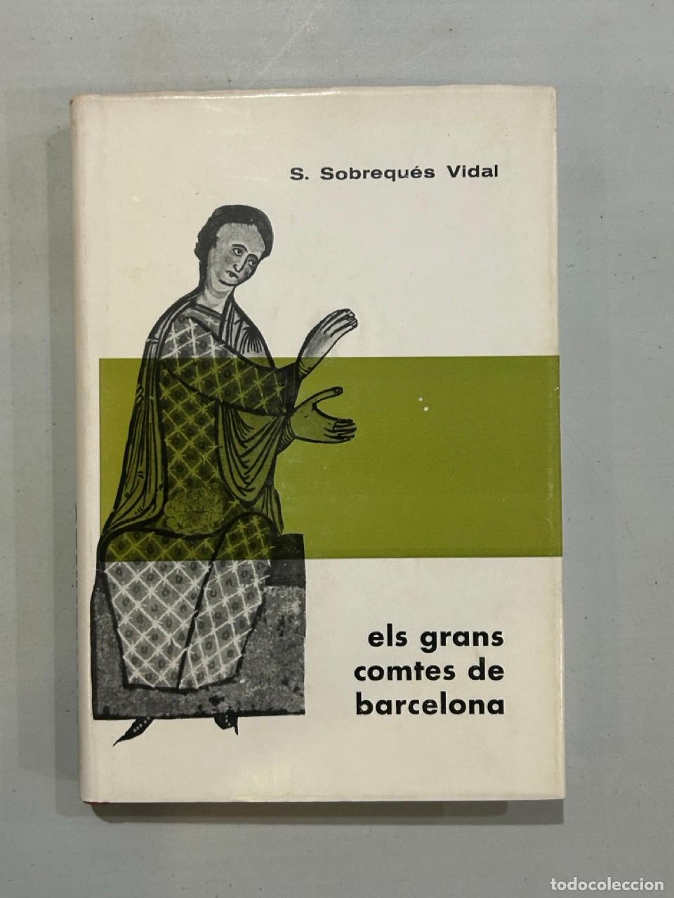 Libri di seconda mano: S. Sobrequ&eacute;s Vidal - Els grans comtes de Barcelona