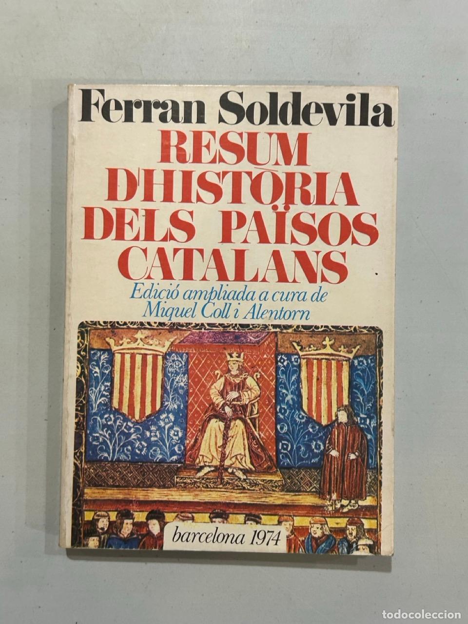 Libri di seconda mano: Ferran Soldevila - Resum d'hist&ograve;ria dels Pa&iuml;sos Catalans