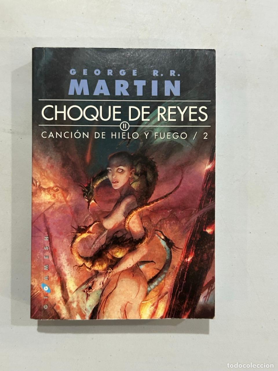 Livres: George R. R. Martin - Choque de reyes II Canci&oacute;n de hielo y fuego 2