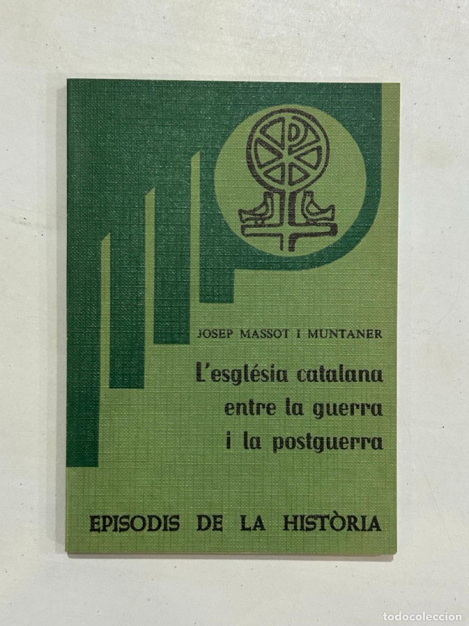 books: Josep Massot i Muntaner - L'esgl&eacute;sia catalana entre la guerra i la postguerra