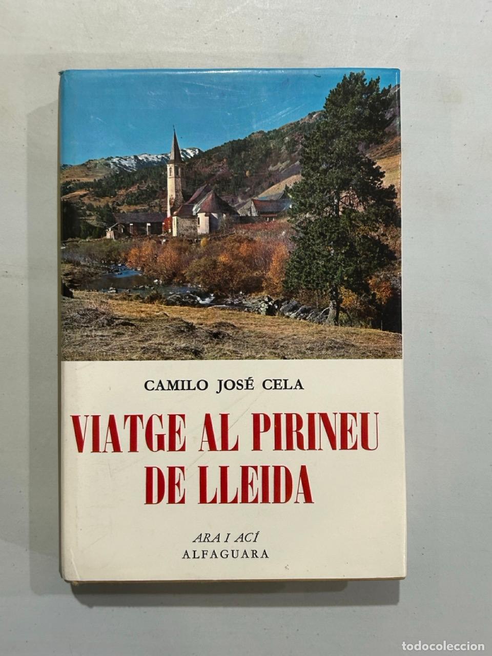 Livros em segunda m&atilde;o: Camilo Jos&eacute; Cela - Viatge al Pirineu de Lleida