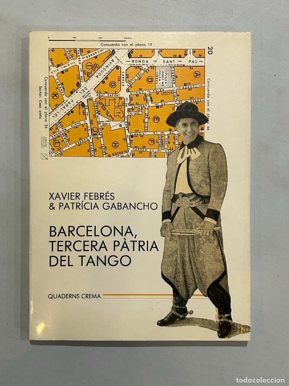 Libros: Xavier Febr&eacute;s & Patr&iacute;cia Gabancho - Barcelona, tercera p&agrave;tria del tango