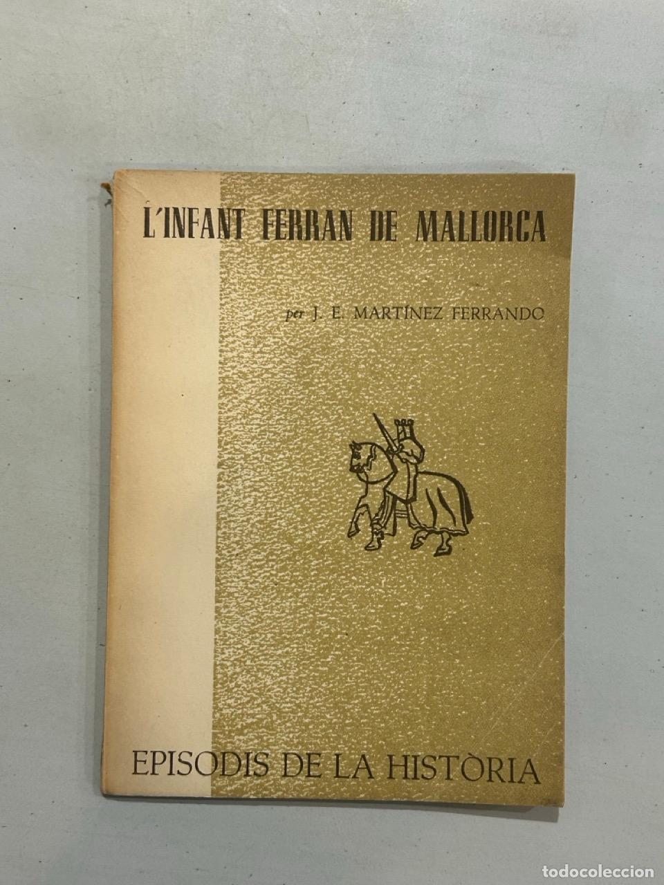 Libri di seconda mano: Mart&iacute;nez Ferrando - L'infant Ferran de Mallorca