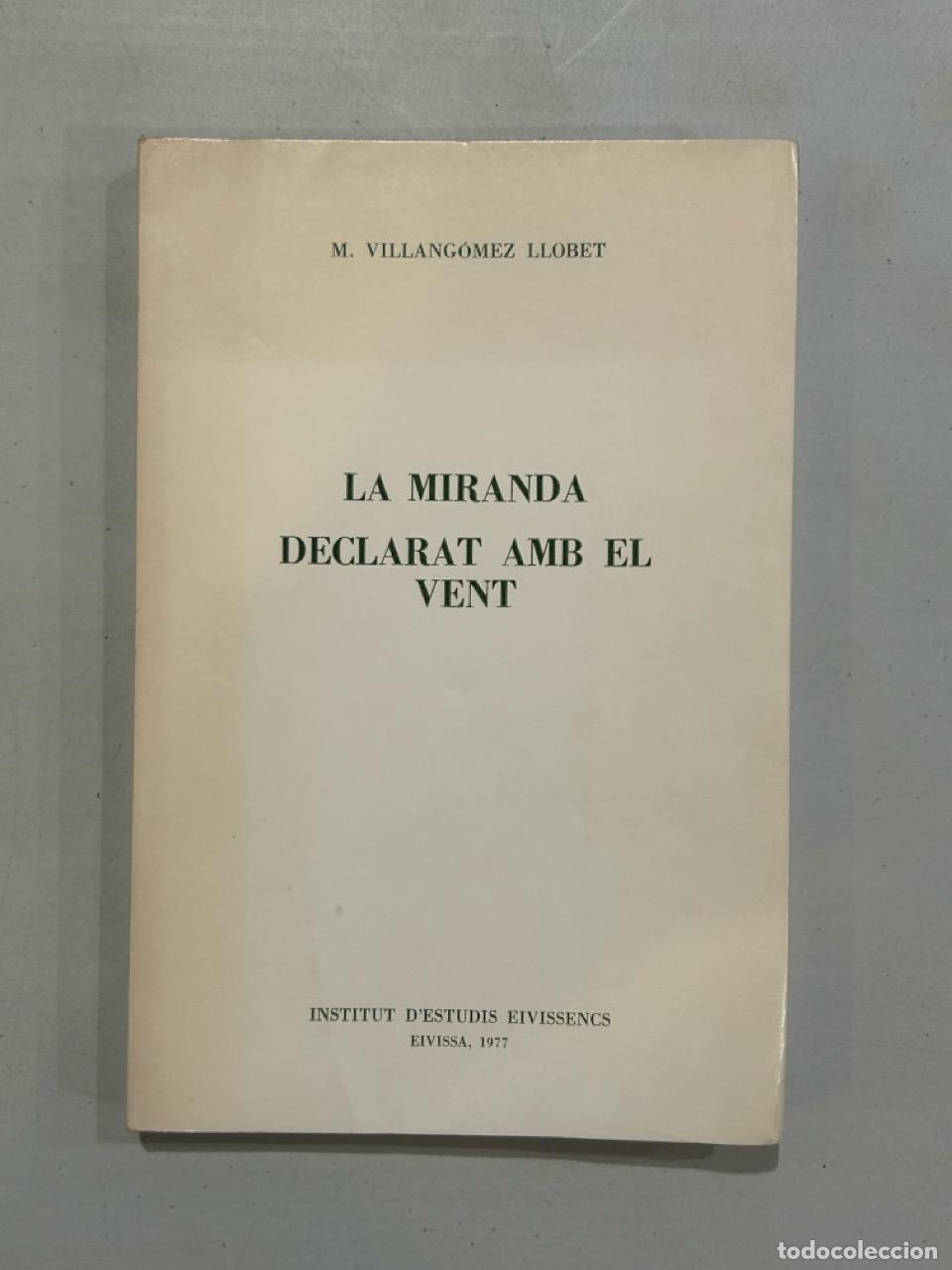 Livros em segunda m&atilde;o: M. Villang&oacute;mez Llobet - La Miranda declarat amb el vent