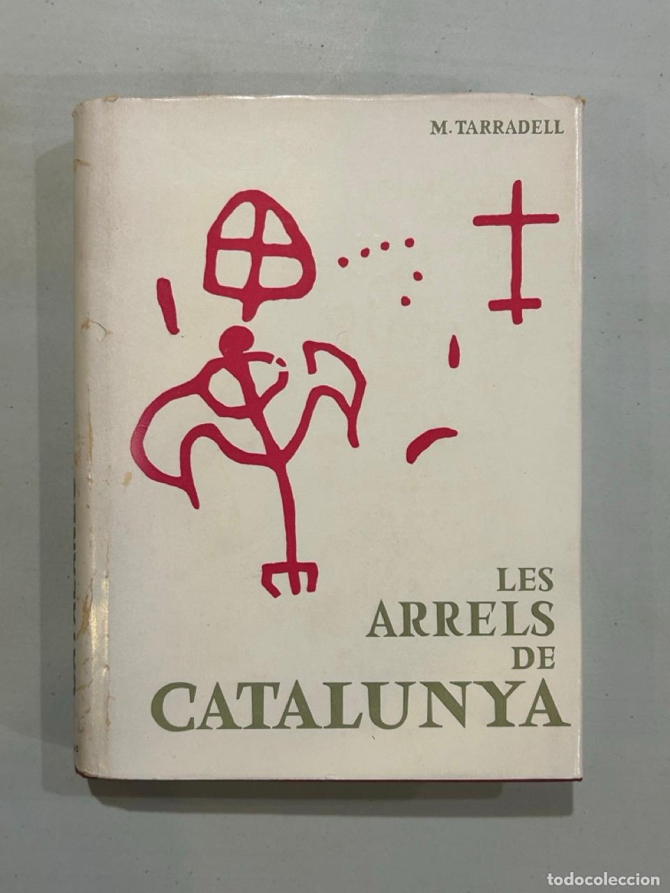 Livros em segunda m&atilde;o: M. Tarradell - Les arrels de Catalunya