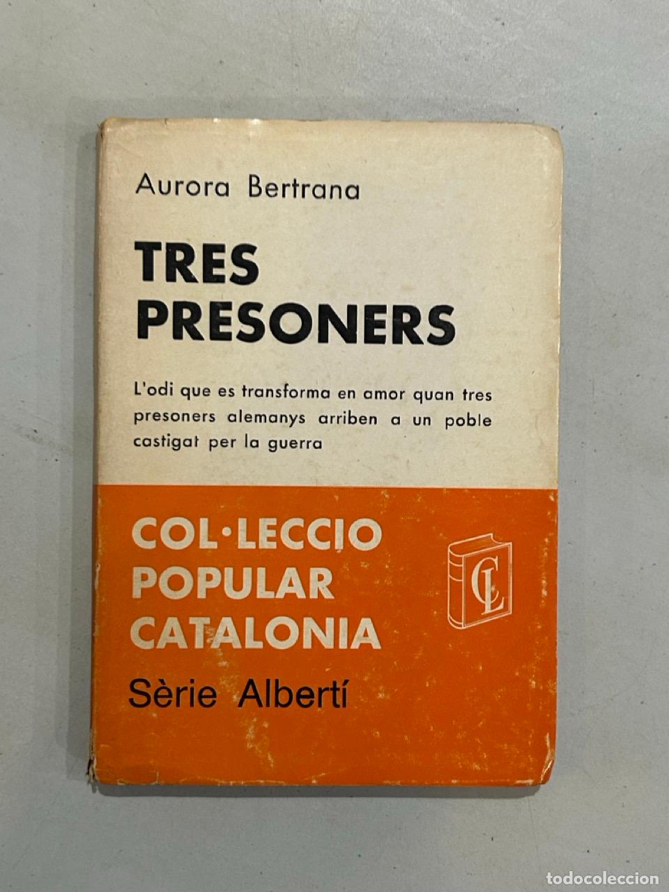 Libros: Aurora Bertrana - Tres presoners