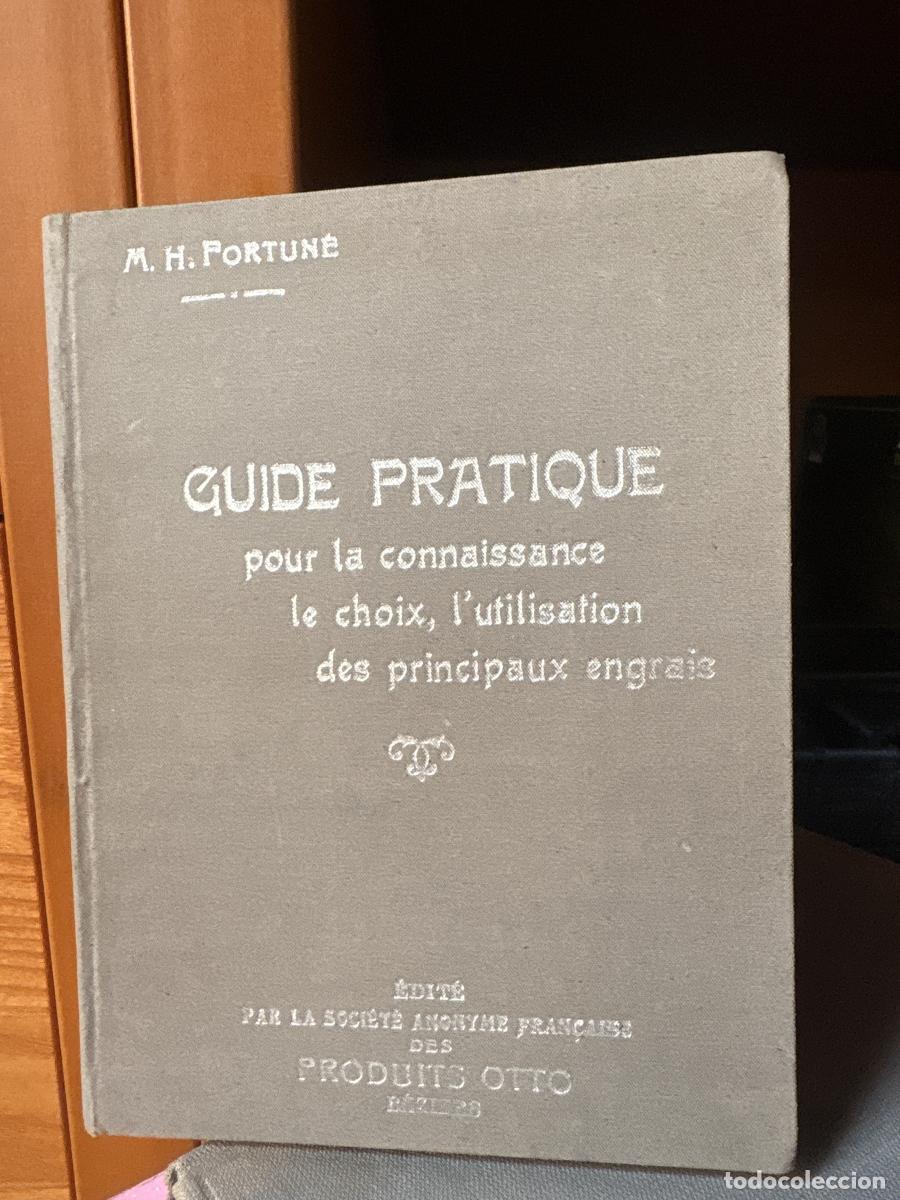 Livres: Guide Pratique pour la connaissance le choix, L'utilisation des prinipaux engrais - M H Fortun&eacute; tdk2