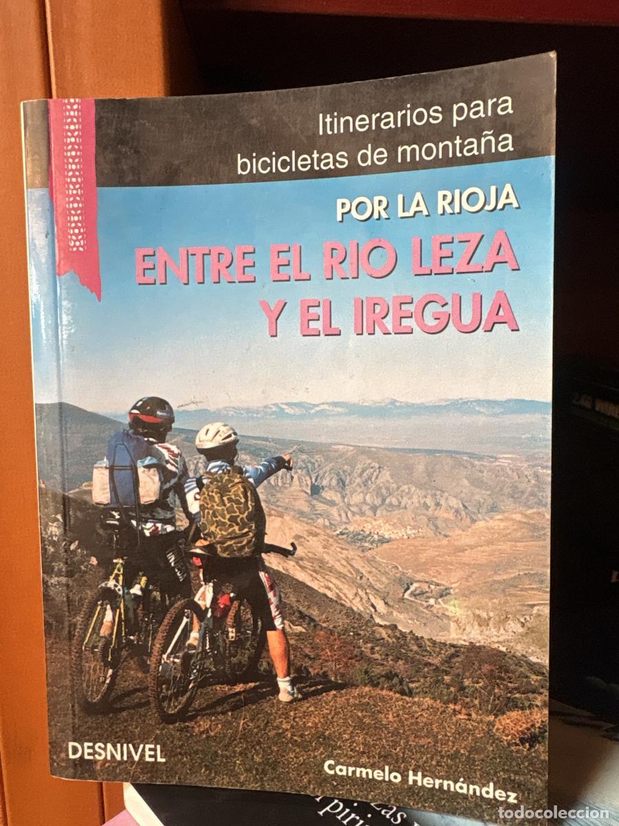 Livres: Entre el r&iacute;o Leza y el Iregua. Itinerarios para bicicletas de monta&ntilde;a por La Rioja - Carmelo Hern&aacute;nd