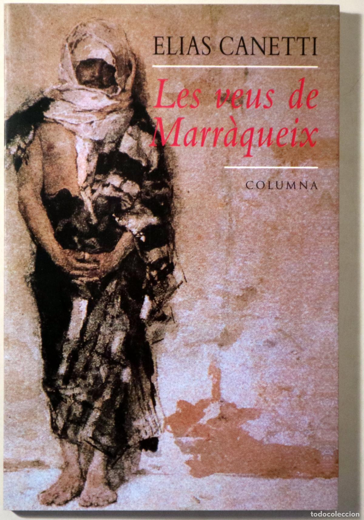 books: CANETTI, Elias - LES VEUS DE MARR&Agrave;QUEIX - Barcelona 1996
